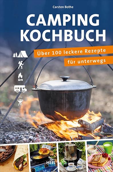 Camping Kochbuch mit über 100 leckeren Rezepte für unterwegs