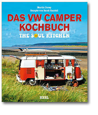 Das VW Camper Kochbuch -The Soul Kitchen